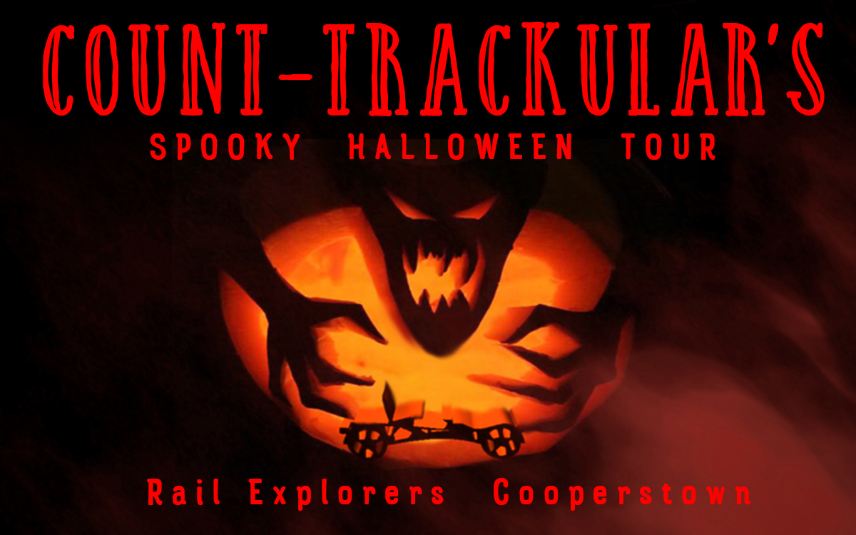Cooperstown, NY: The Charlotte Valley "Count-TRACK-ula" Haunted Express